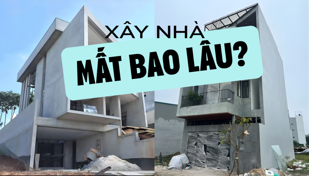 thời gian xây nhà